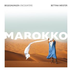 Marokko – Begegnungen /Encounters